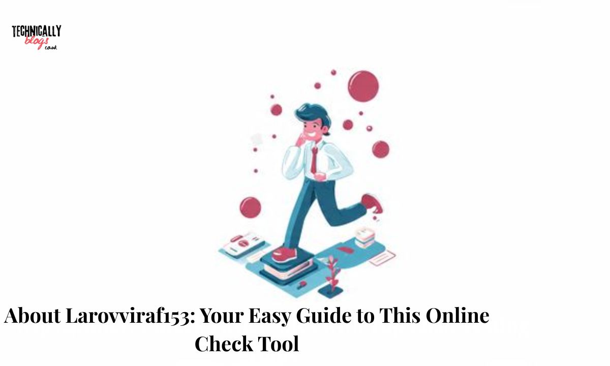 _About Larovviraf153 Your Easy Guide to This Online Check Tool